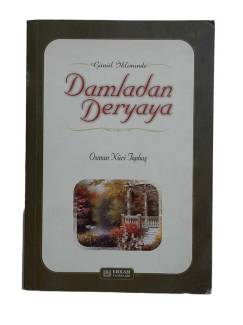 GÖNÜL İKLİMİNDE DAMLADAN DERYAYA
