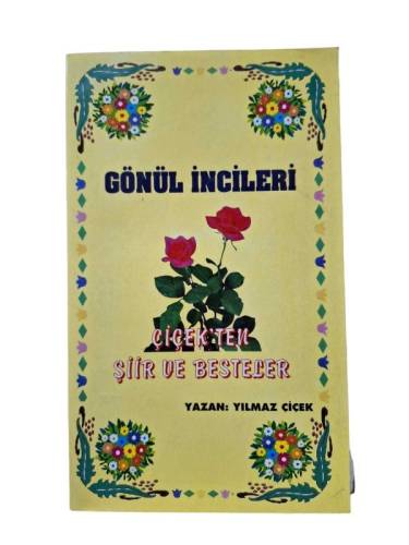 GÖNÜL İNCİLERİ ÇİÇEK'TEN ŞİİR VE BESTELER - 0