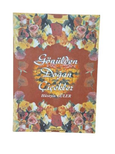 GÖNÜLDEN DOĞAN ÇİÇEKLER - 0
