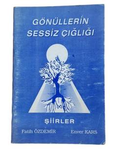 GÖNÜLLERİN SESSİZ ÇIĞLIĞI - ŞİİRLER