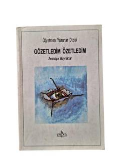 GÖZETLEDİM ÖZETLEDİM