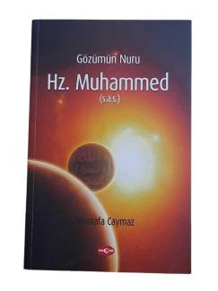 GÖZÜMÜN NURU HZ. MUHAMMED