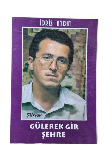 GÜLEREK GİR ŞEHRE - İTHAFLI - 0