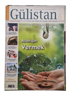 GÜLİSTAN AYLIK İLİM FİKİR VE KÜLTÜR DERGİSİ YIL:13 SAYI:121 2011(ALLAH İÇİN VERMEK)