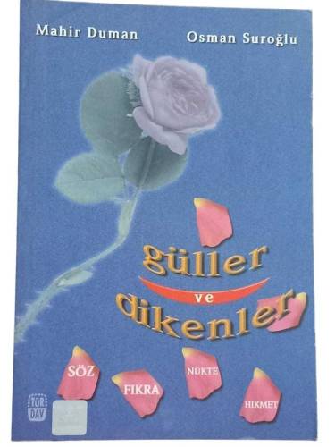 GÜLLER VE DİKENLER ( SÖZ-FIKRA-NÜKTE-HİKMET ) - 0