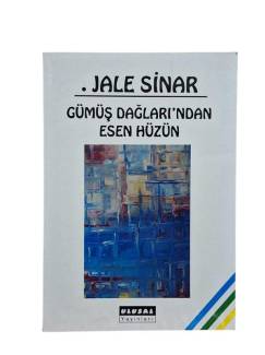 GÜMÜŞ DAĞLARI'NDAN ESEN HÜZÜN
