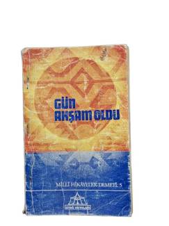 GÜN AKŞAM OLDU MİLLİ HİKAYELER DEMETİ 5