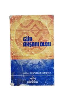 GÜN AKŞAM OLDU MİLLİ HİKAYELER DEMETİ 5