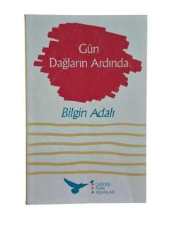 GÜN DAĞLARIN ARDINDA