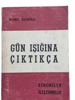 GÜN IŞIĞINA ÇIKTIKÇA