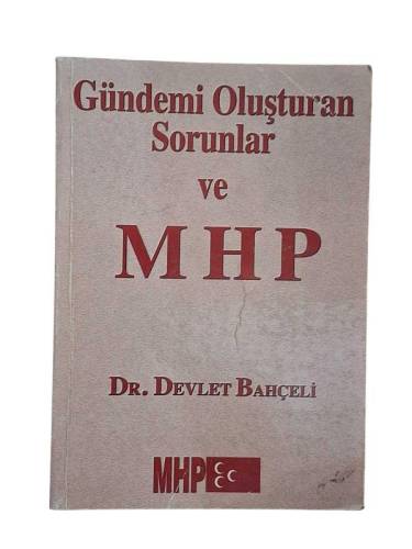 GÜNDEMİ OLUŞTURAN SORUNLAR VE MHP - 0