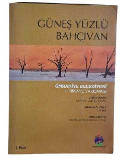 GÜNEŞ YÜZLÜ BAHÇIVAN(ÜMRANİYE BEL.1. HİKAYE YARIŞMASI )