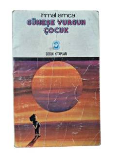 GÜNEŞE VURGUN ÇOCUK