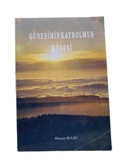 GÜNEŞİMİN KAYBOLMUŞ KÖŞESİ