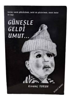GÜNEŞLE GELDİ UMUT... ( İMZALI )