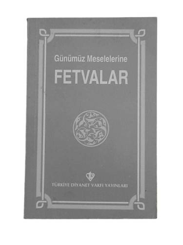 GÜNÜMÜZ MESELELERİNE FETVALAR - 0