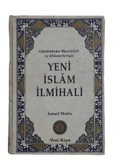 GÜNÜMÜZÜN MESELELERİ VE HİKMETLERİYLE YENİ İSLAM İLNİHALİ