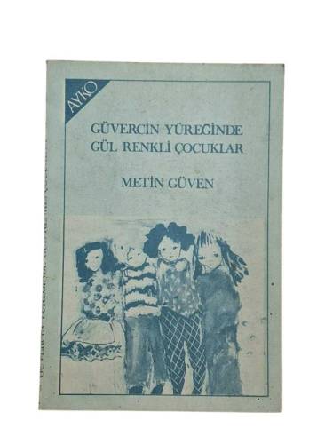 GÜVERCİN YÜREĞİNDE GÜL RENKLİ ÇOCUKLAR - 0