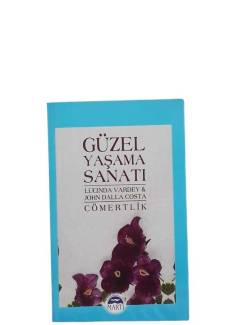GÜZEL YAŞAMA SANATI