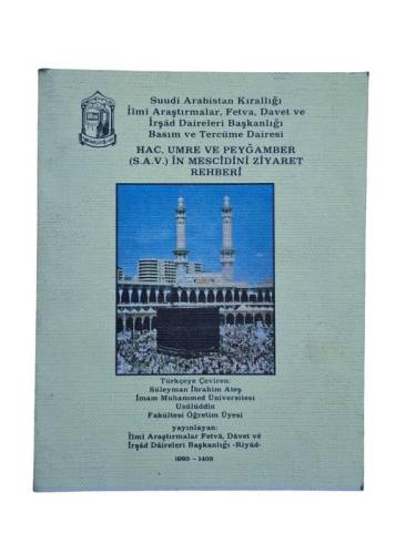 HAC, UMRE VE PEYGAMBER (SAV)'İN MESCİDİNİ ZİYARET REHBERİ - 0