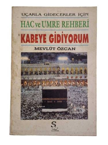 HAC VE UMRE REHBERİ KABEYE GİDİYORUM ( UÇAKLA GİDECEKLER İÇİN ) - 0