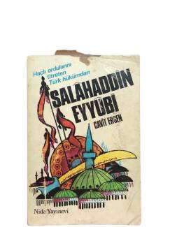 HAÇLI ORDULARINI TİTRETEN TÜRK HÜKÜMDARI SALAHADDİN EYYUBİ