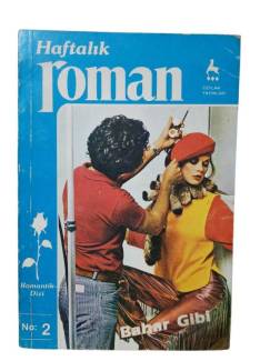 HAFTALIK ROMAN - NO:2 BAHAR GİBİ