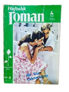 HAFTALIK ROMAN - NO:4 BİR GÜN DÖNECEĞİM