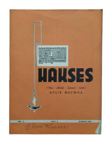 HAKSES DİNİ AHLAKİ İÇTİMAİ EDEBİ AYLIK MECMUA SAYI:6 YIL:1 HAZİRAN 1965 - 0