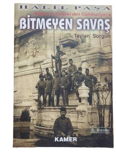 HALİL PAŞA İTTİHAT VE TERAKKİ'DEN CUMHURİYET'E BİTMEYEN SAVAŞ - 0