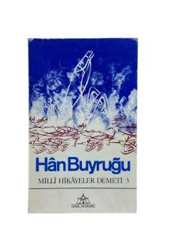 HAN BUYRUĞU - MİLLİ HİKAYELER DEMETİ:3