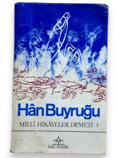 HAN BUYRUĞU MİLLİ HİKAYELER DEMETİ:3
