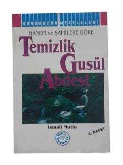 HANEFİ VE ŞAFİİLERE GÖRE TEMİZLİK GUSÜL ABDEST