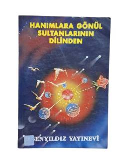 HANIMLARA GÖNÜL SULTANLARININ DİLİNDEN İLAHİLER KASİDELER DUALAR