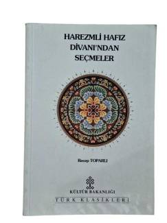 HAREZMLİ HAFIZ DİVANI'NDAN SEÇMELER