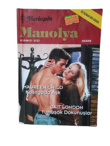 HARLEQUIN MANOLYA KIRMIZI DİZİ DESIRE 03 KASIRGADA AŞK-MAUREEN CHILD/YUMUŞAK DOKUNUŞLAR-CAIT LONDON - 0