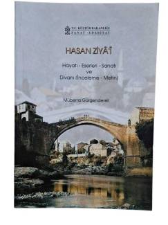 HASAN ZİYA'İ HAYATI ESERLERİ SANATI DİVANI ( İNCELEME - METİN )