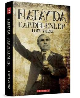 HATAY'DA KARDELENLER
