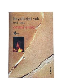 HAYALLERİNİ YAK EVİ ISIT