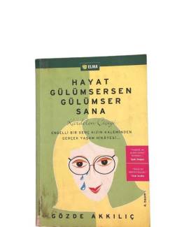 HAYAT GÜLÜMSERSEN GÜLÜMSER SANA