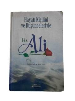 HAYATI KİŞİLİĞİ VE DÜŞÜNCELERİYLE HZ. ALİ SEMPOZYUMU TEBLİĞ VE MÜZAKERELERİ (8-10 EKİM 2004 BURSA