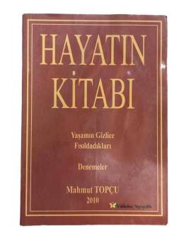 HAYATIN KİTABI- YAŞAMIN GİZLİCE FISILDADIKLARI - DENEMELER