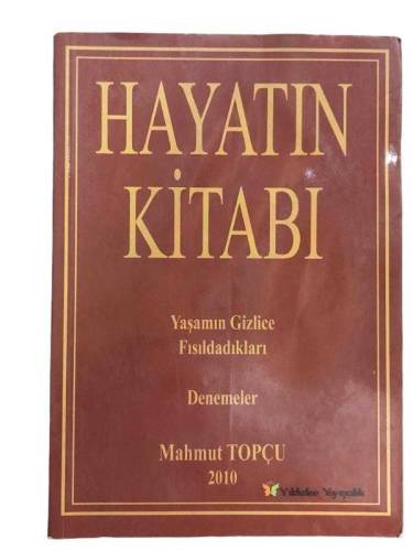 HAYATIN KİTABI- YAŞAMIN GİZLİCE FISILDADIKLARI - DENEMELER - 0