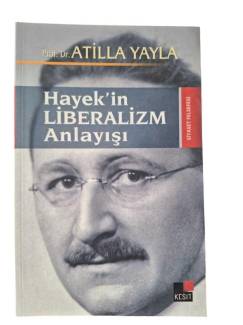 HAYEK'İN LİBERALİZM ANLAYIŞI
