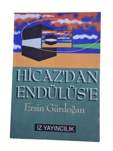 HİCAZ'DAN ENDÜLÜS'E - 0
