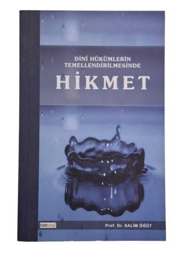 HİKMET (DİNİ HÜKÜMLERİN TEMELLENDİRİLMESİNDE) - 0