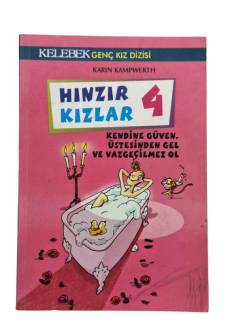 HINZIR KIZLAR 4 KENDİNE GÜVEN, ÜSTESİNDEN GEL VE VAZGEÇİLMEZ OL