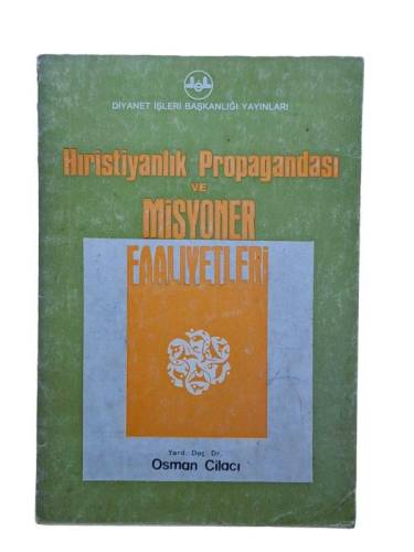 HIRİSTİYANLIK PROPAGANDASI VE MİSYONER FAALİYETLERİ - 0