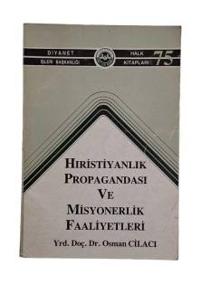 HIRİSTİYANLIK PROPAGANDASI VE MİSYONERLİK FAALİYETLERİ