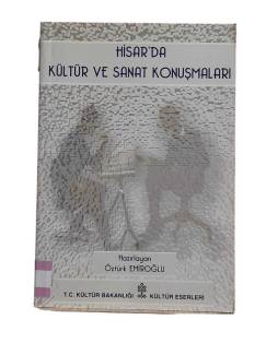 HİSAR'DA KÜLTÜR VE SANAT KONUŞMALARI